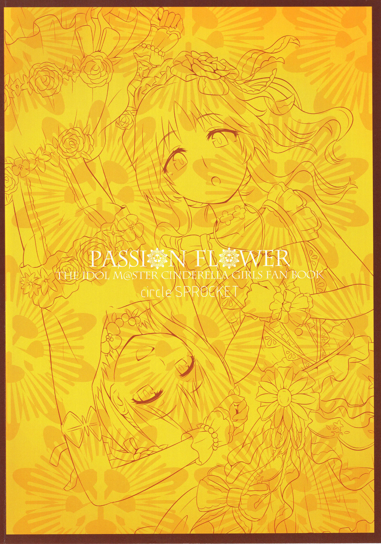 (シンデレラ☆ステージ5STEP) [circleSPROCKET (ウシマド)] PASSION FLOWER (アイドルマスター シンデレラガールズ)